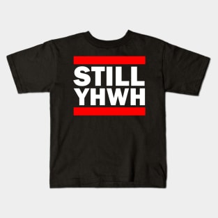 Still Yahweh Kids T-Shirt